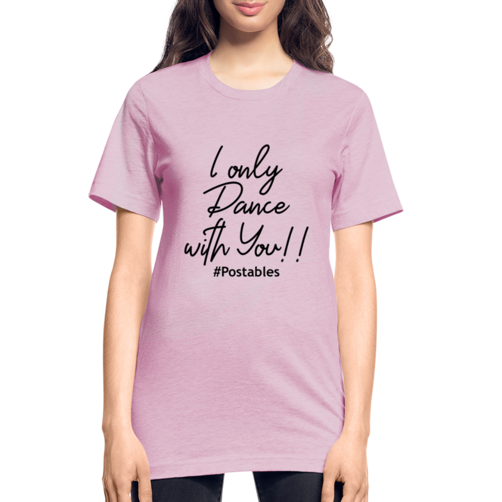 I Only Dance With You B Unisex Heather Prism T-Shirt - heather prism lilac