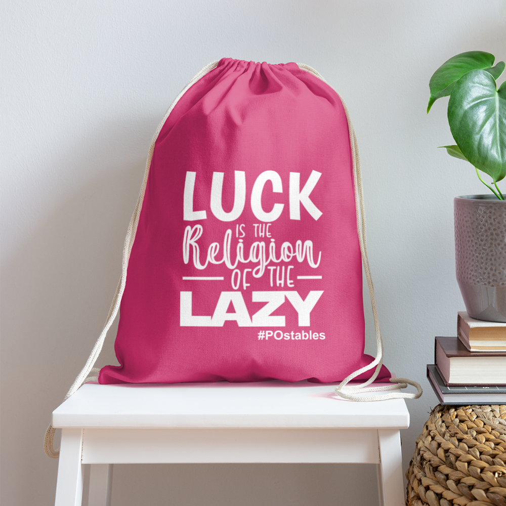 Luck is the religion of the lazy  W Cotton Drawstring Bag - pink