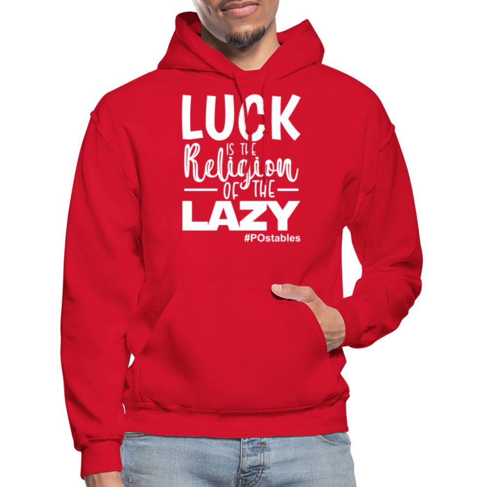 Luck is the religion of the lazy W Gildan Heavy Blend Adult Hoodie - red