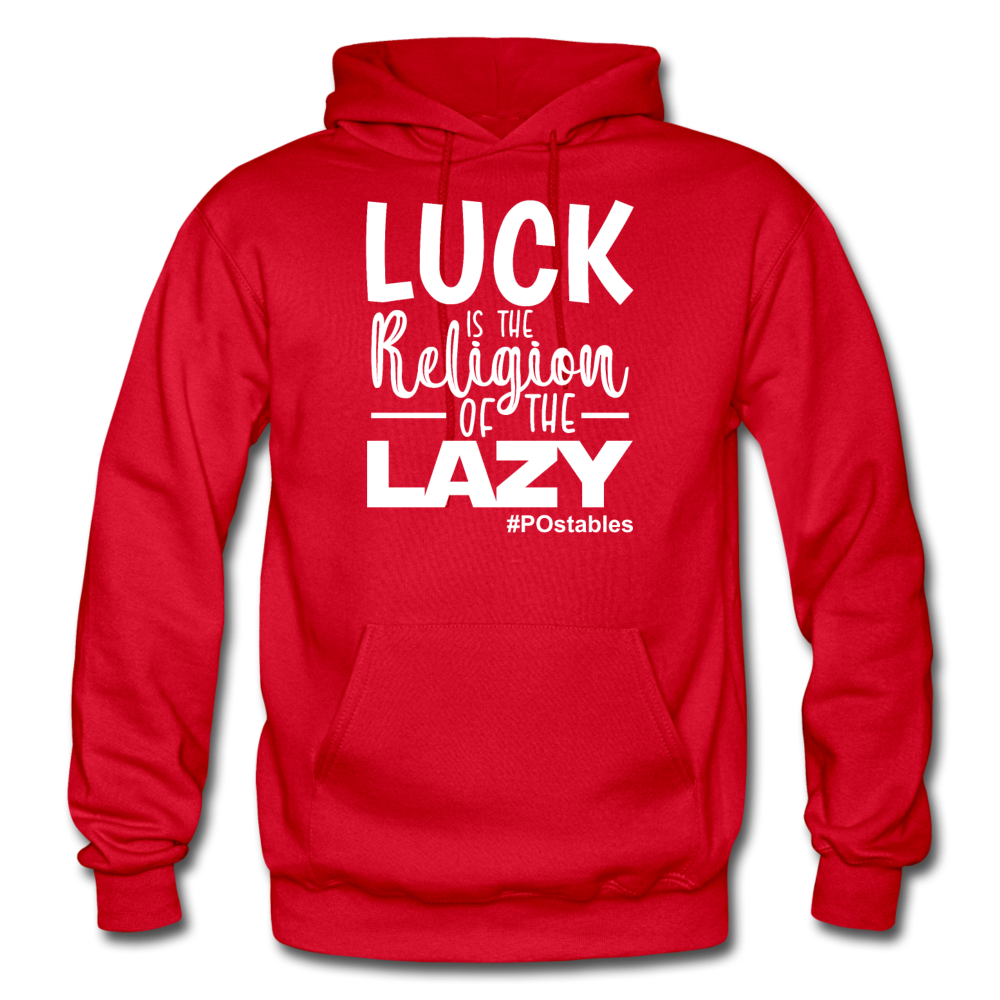 Luck is the religion of the lazy W Gildan Heavy Blend Adult Hoodie - red