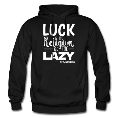 Luck is the religion of the lazy W Gildan Heavy Blend Adult Hoodie - black