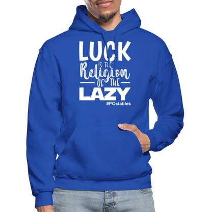 Luck is the religion of the lazy W Gildan Heavy Blend Adult Hoodie - royal blue