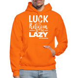Luck is the religion of the lazy W Gildan Heavy Blend Adult Hoodie - orange