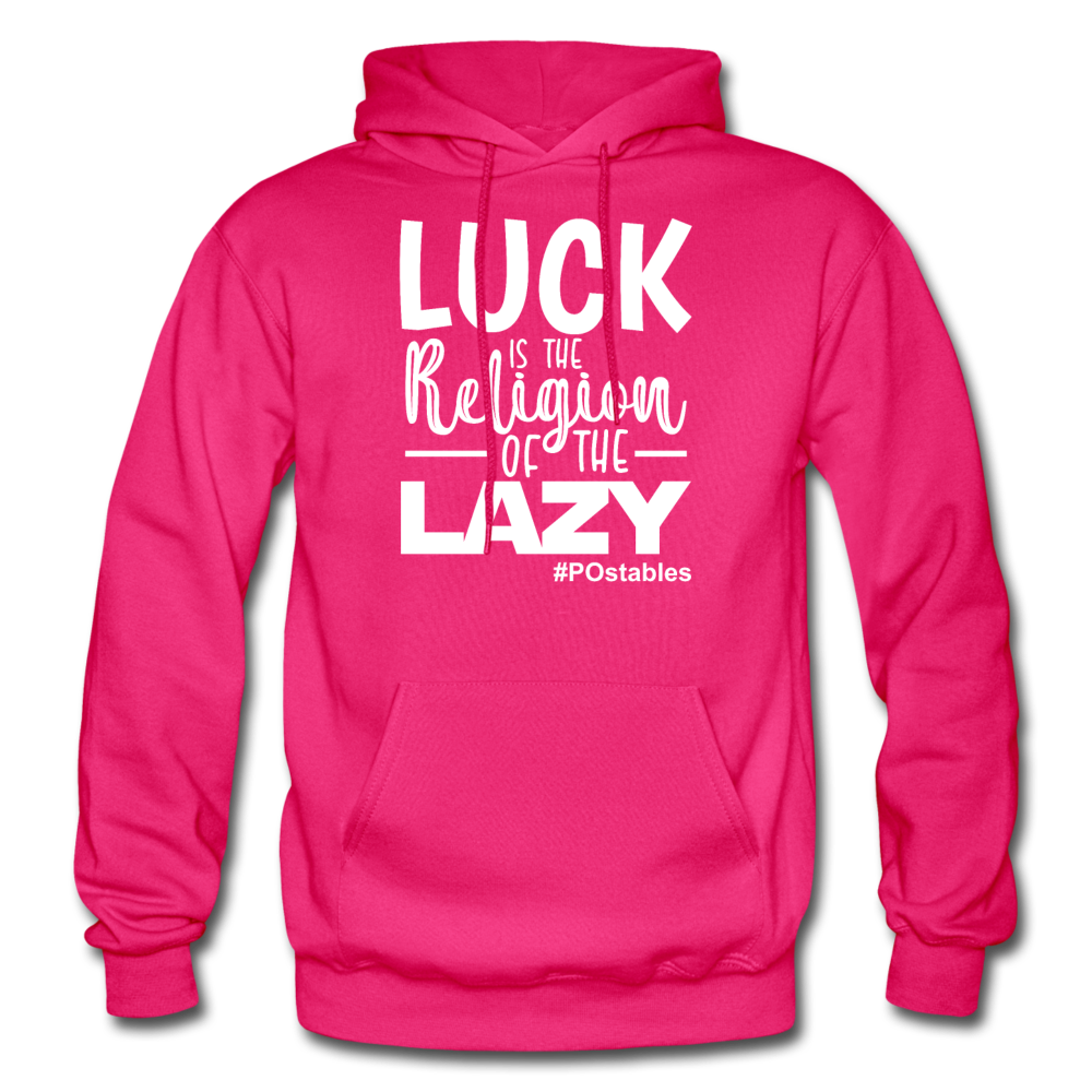 Luck is the religion of the lazy W Gildan Heavy Blend Adult Hoodie - fuchsia