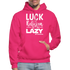 Luck is the religion of the lazy W Gildan Heavy Blend Adult Hoodie - fuchsia