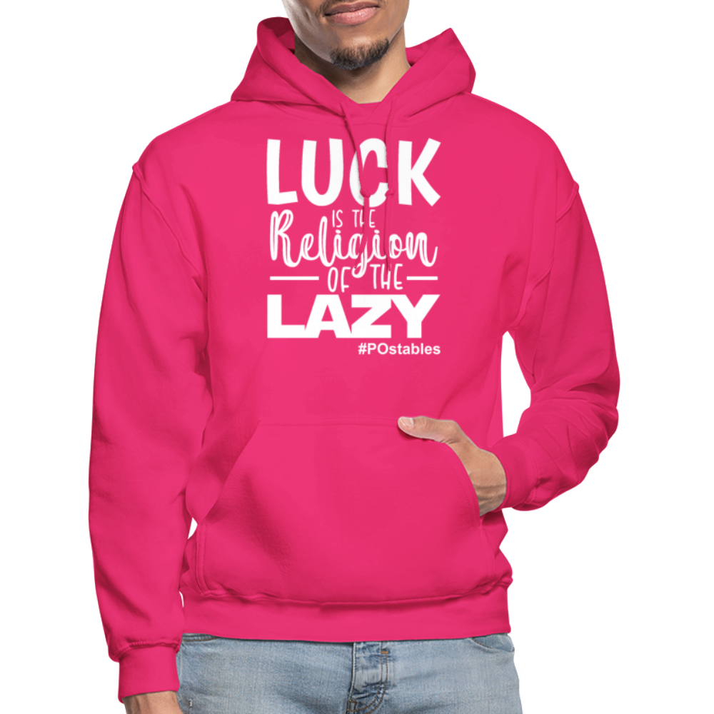 Luck is the religion of the lazy W Gildan Heavy Blend Adult Hoodie - fuchsia