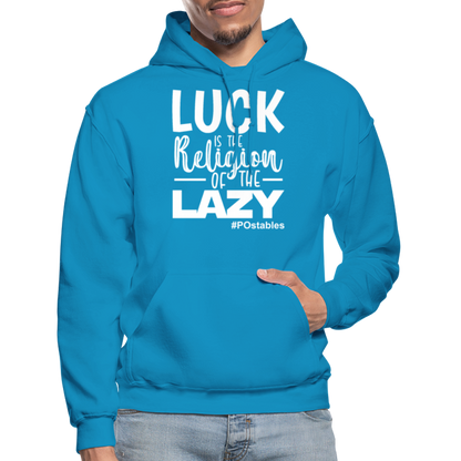 Luck is the religion of the lazy W Gildan Heavy Blend Adult Hoodie - turquoise