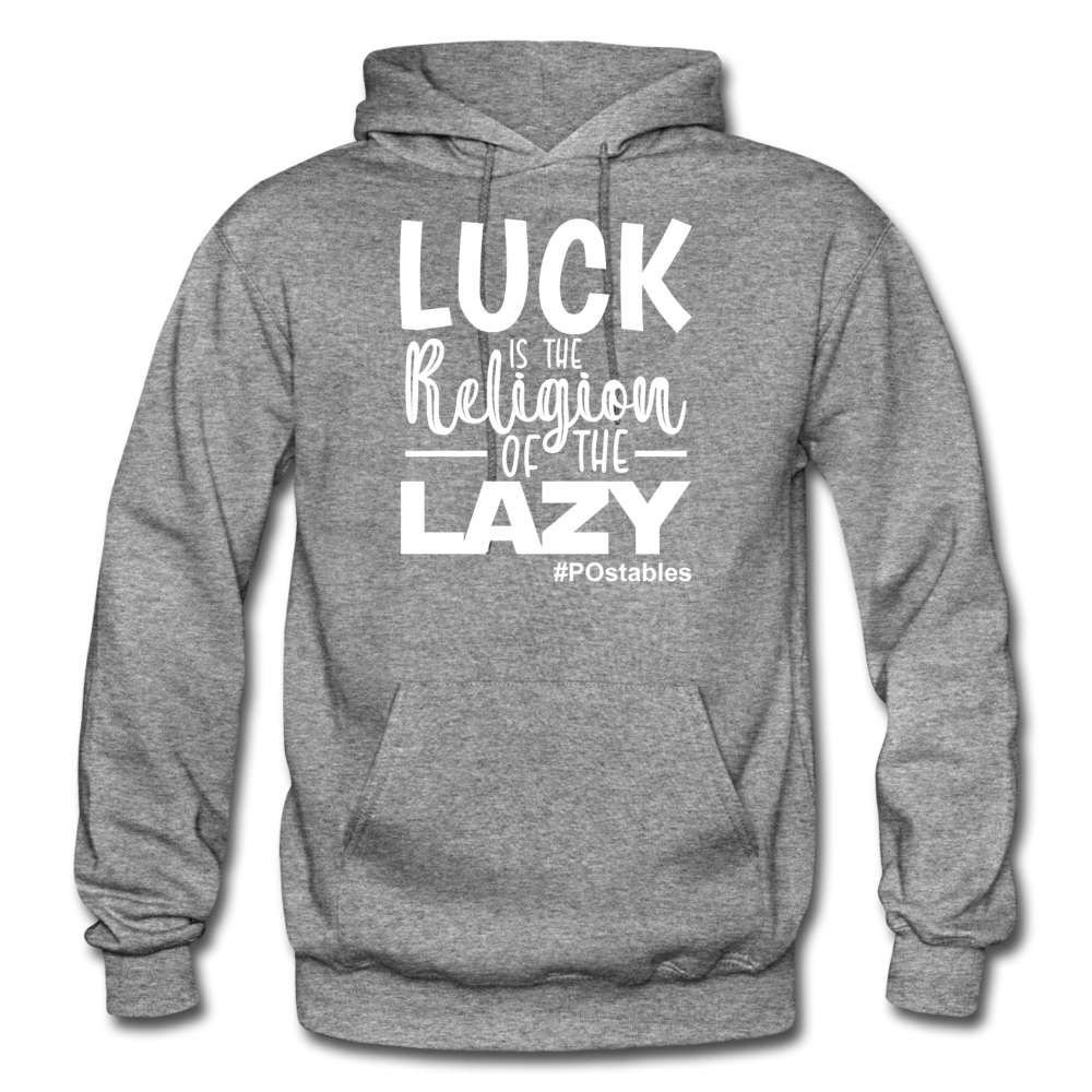 Luck is the religion of the lazy W Gildan Heavy Blend Adult Hoodie - graphite heather