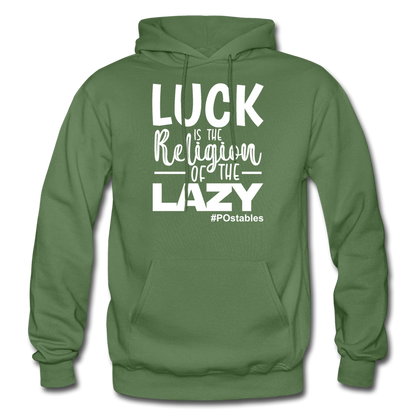 Luck is the religion of the lazy W Gildan Heavy Blend Adult Hoodie - military green