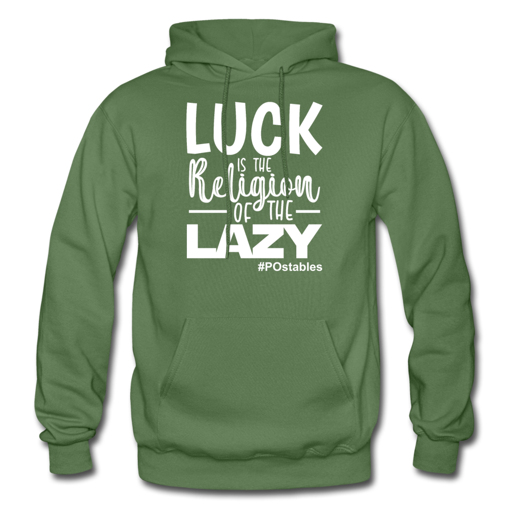 Luck is the religion of the lazy W Gildan Heavy Blend Adult Hoodie - military green