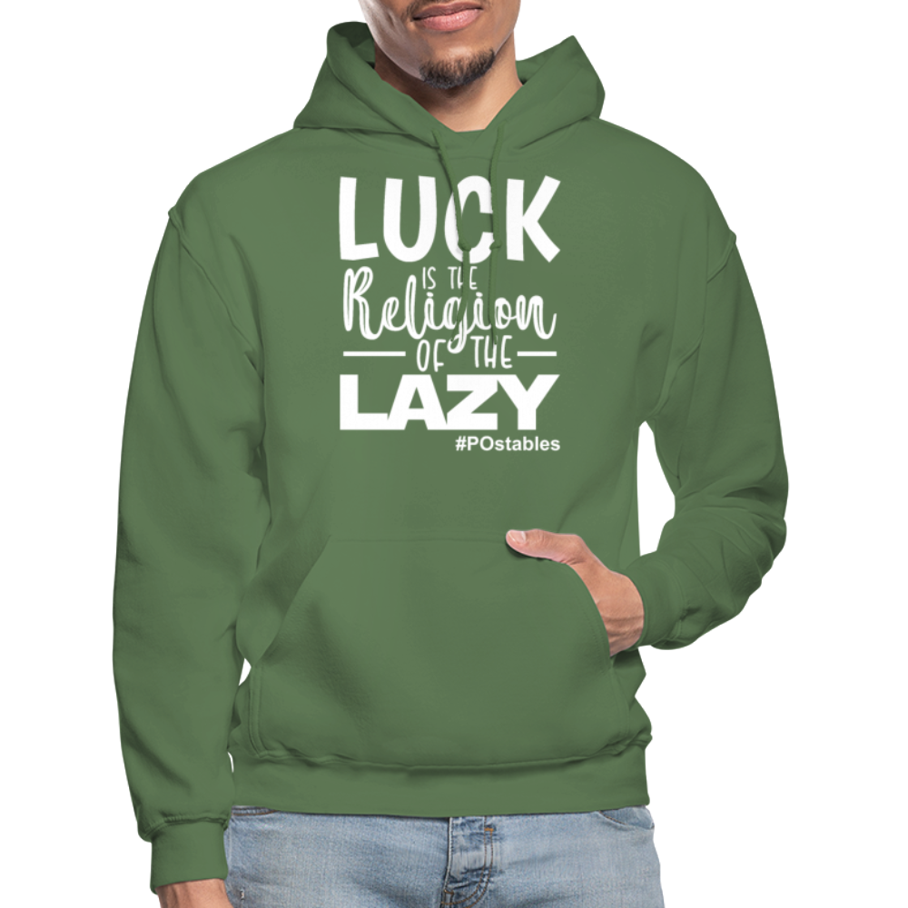 Luck is the religion of the lazy W Gildan Heavy Blend Adult Hoodie - military green