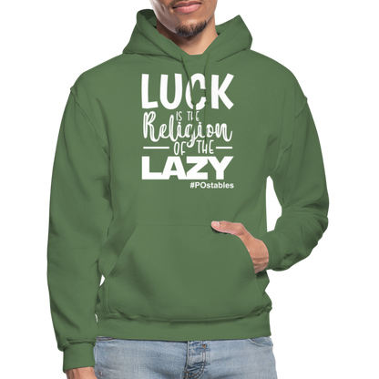 Luck is the religion of the lazy W Gildan Heavy Blend Adult Hoodie - military green