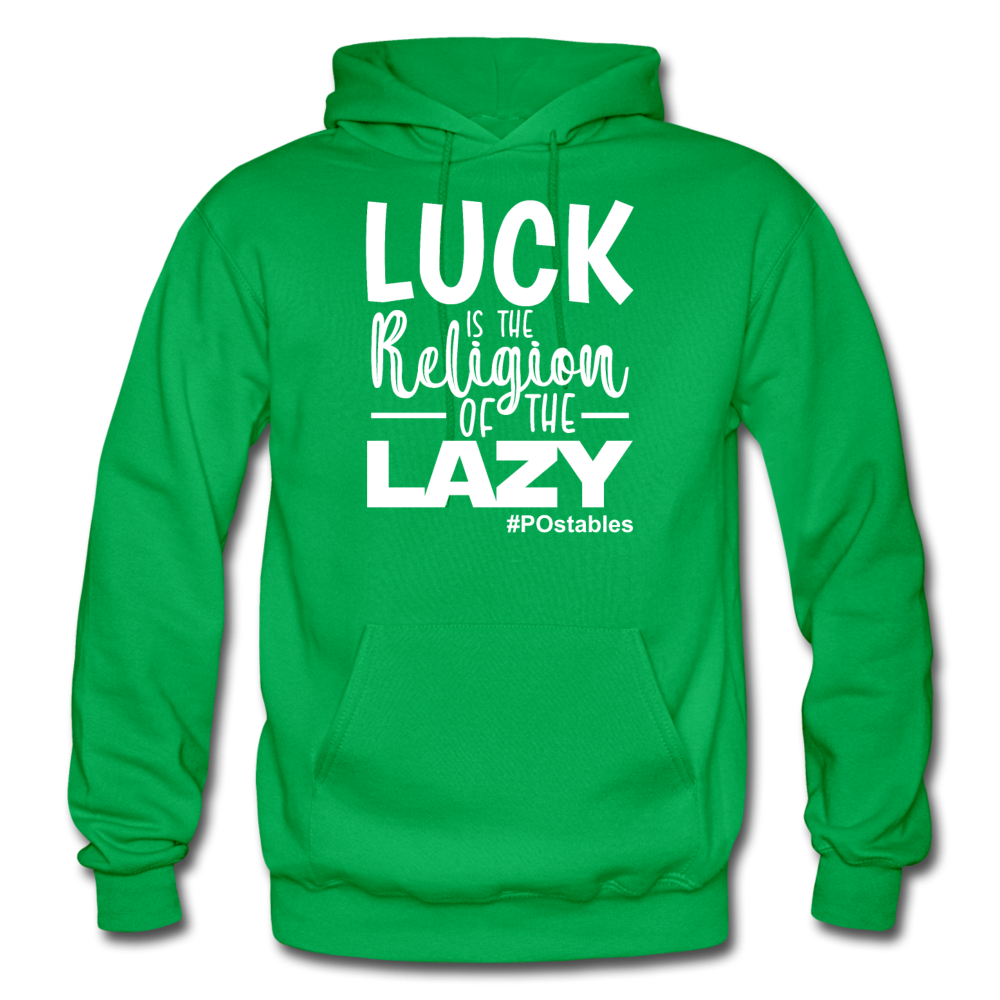Luck is the religion of the lazy W Gildan Heavy Blend Adult Hoodie - kelly green