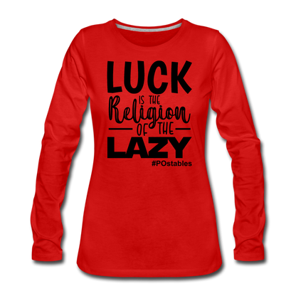 Luck is the religion of the lazy B Women&