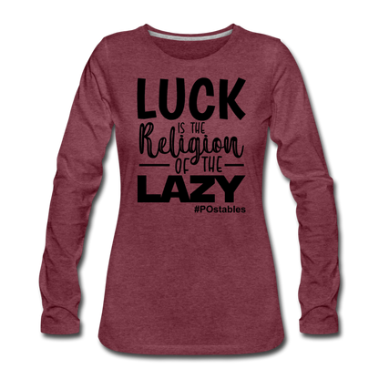 Luck is the religion of the lazy B Women&