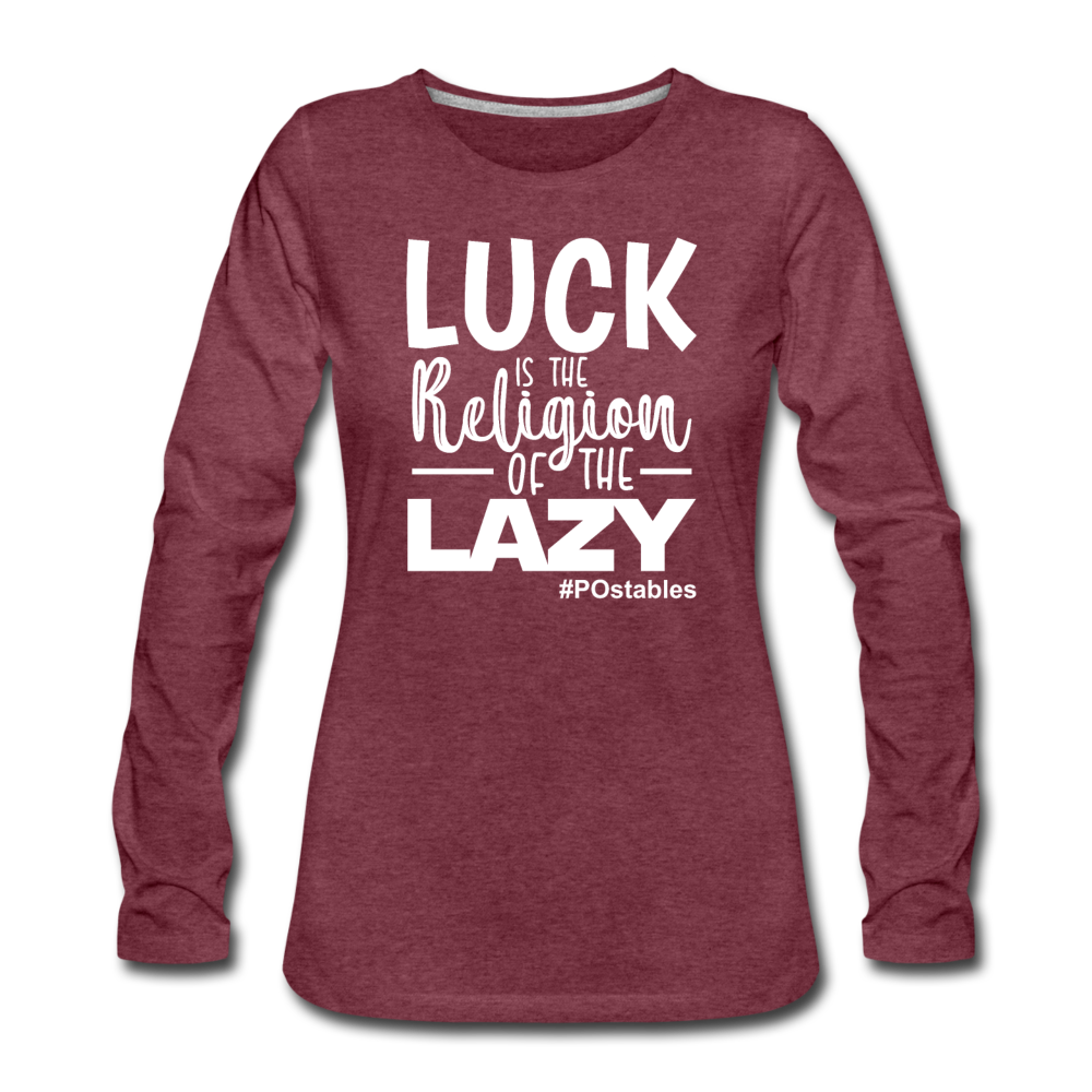 Luck is the religion of the lazy W Women&