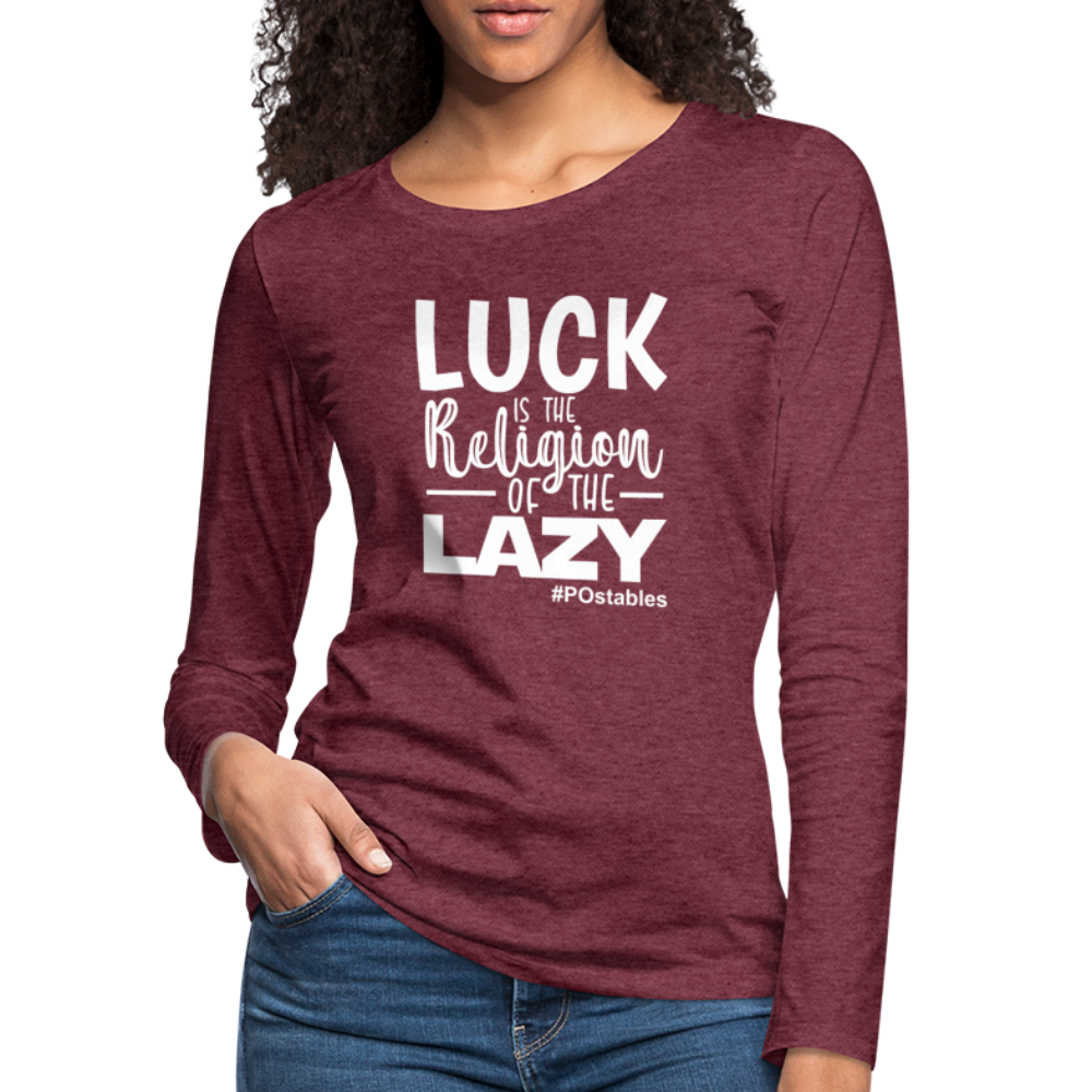 Luck is the religion of the lazy W Women&