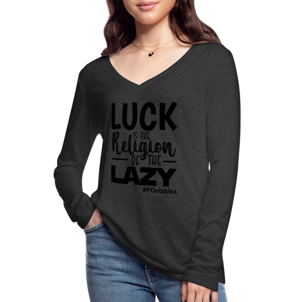 Luck is the religion of the lazy B Women’s Long Sleeve  V-Neck Flowy Tee - deep heather