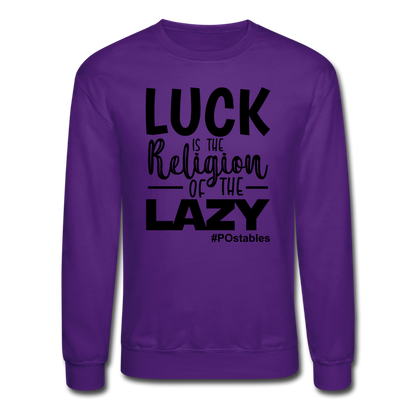 Luck is the religion of the lazy B Crewneck Sweatshirt - purple