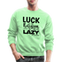 Luck is the religion of the lazy B Crewneck Sweatshirt - lime