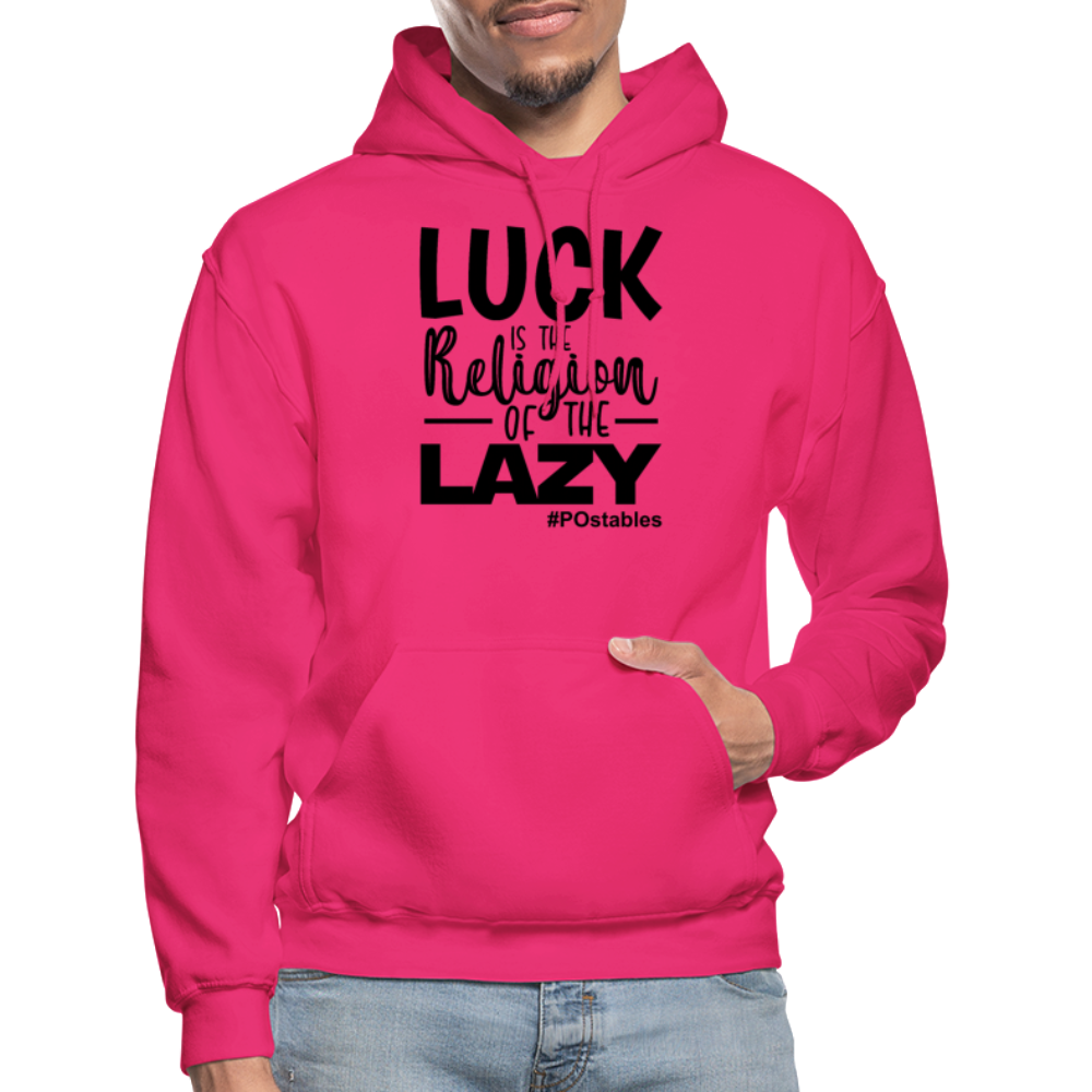 Luck is the religion of the lazy B Gildan Heavy Blend Adult Hoodie - fuchsia