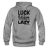 Luck is the religion of the lazy B Gildan Heavy Blend Adult Hoodie - graphite heather