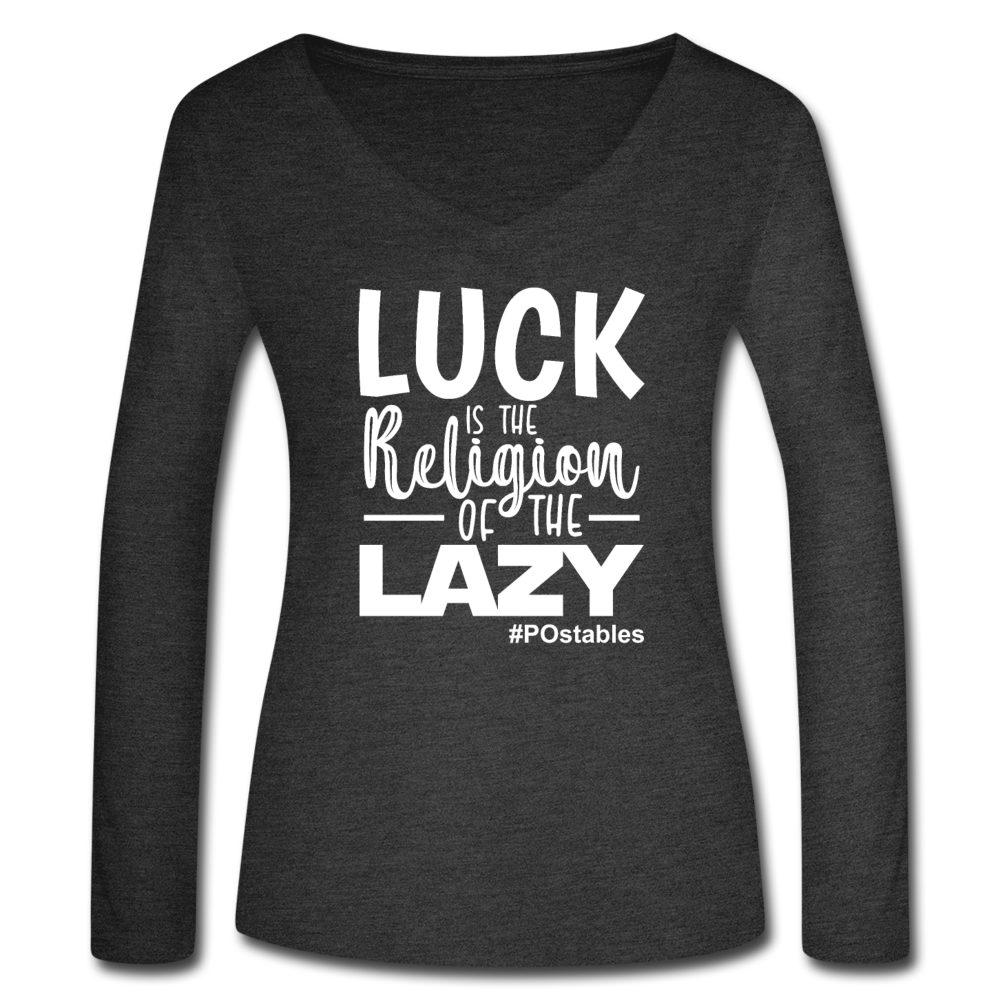 Luck is the religion of the lazy W Women’s Long Sleeve  V-Neck Flowy Tee - deep heather