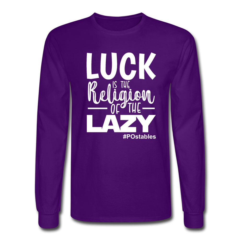 Luck is the religion of the lazy W Men&