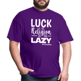 Luck is the religion of the lazy W Unisex Classic T-Shirt - purple