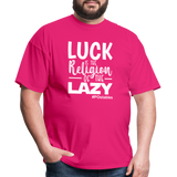 Luck is the religion of the lazy W Unisex Classic T-Shirt - fuchsia