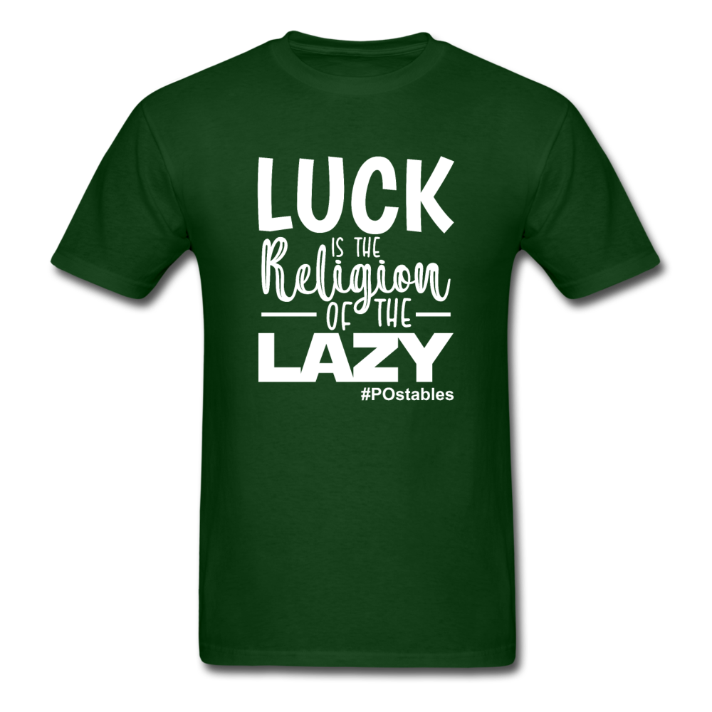 Luck is the religion of the lazy W Unisex Classic T-Shirt - forest green