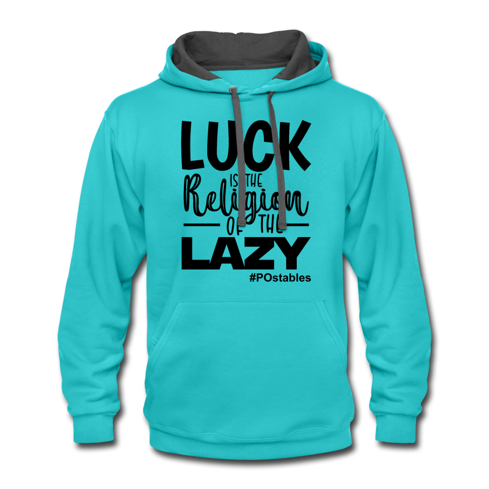 Luck is the religion of the lazy B Contrast Hoodie - scuba blue/asphalt