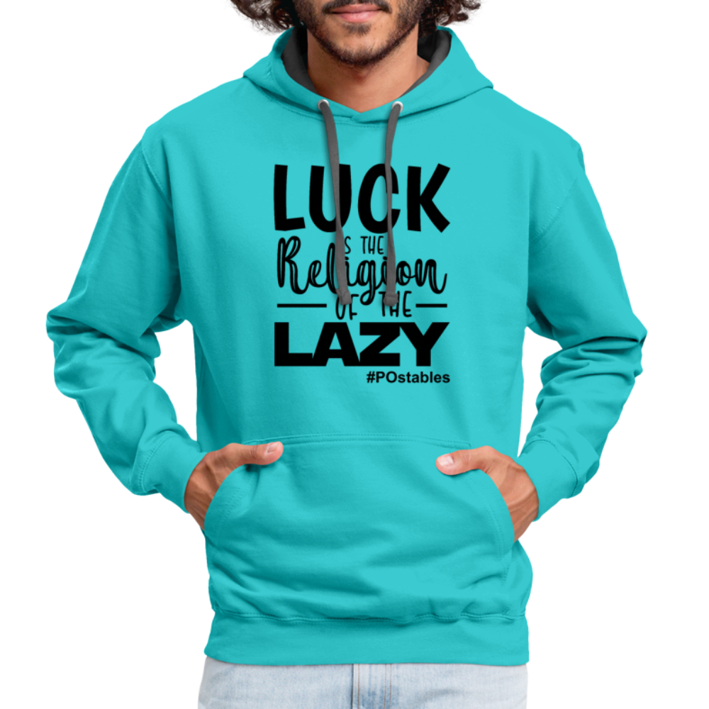 Luck is the religion of the lazy B Contrast Hoodie - scuba blue/asphalt