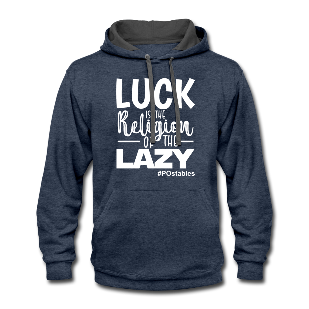 Luck is the religion of the lazy W Contrast Hoodie - indigo heather/asphalt