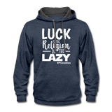 Luck is the religion of the lazy W Contrast Hoodie - indigo heather/asphalt