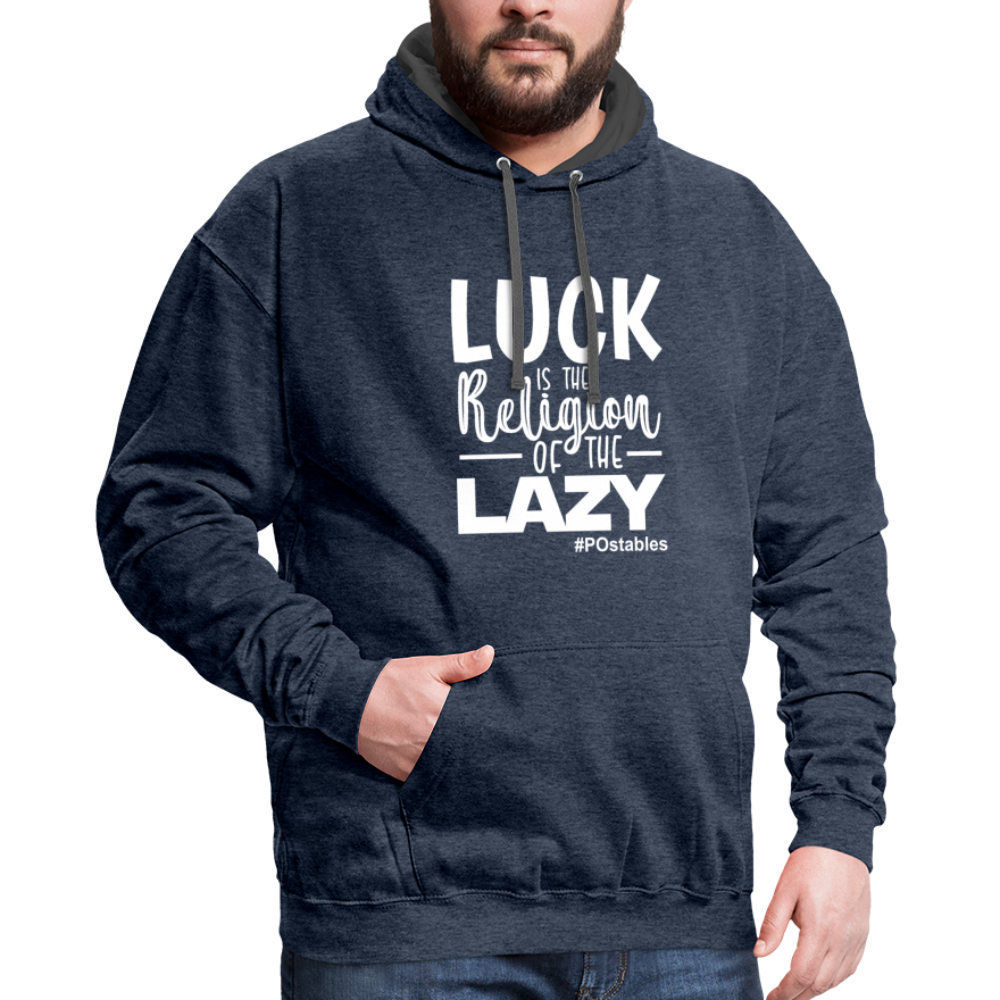 Luck is the religion of the lazy W Contrast Hoodie - indigo heather/asphalt
