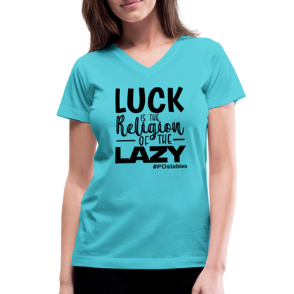 Luck is the religion of the lazy B Women&