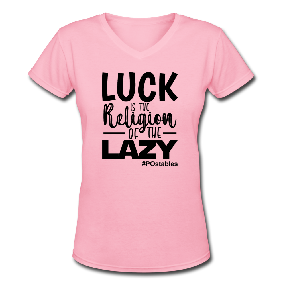 Luck is the religion of the lazy B Women's V-Neck T-Shirt - pink