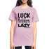 Luck is the religion of the lazy B Unisex Heather Prism T-Shirt - heather prism lilac