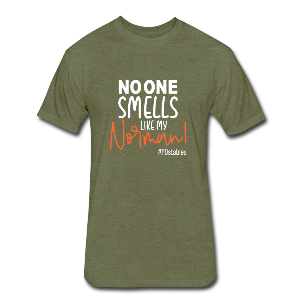 No One Smells Like My Norman W Fitted Cotton/Poly T-Shirt by Next Level - heather military green