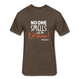 No One Smells Like My Norman W Fitted Cotton/Poly T-Shirt by Next Level - heather espresso