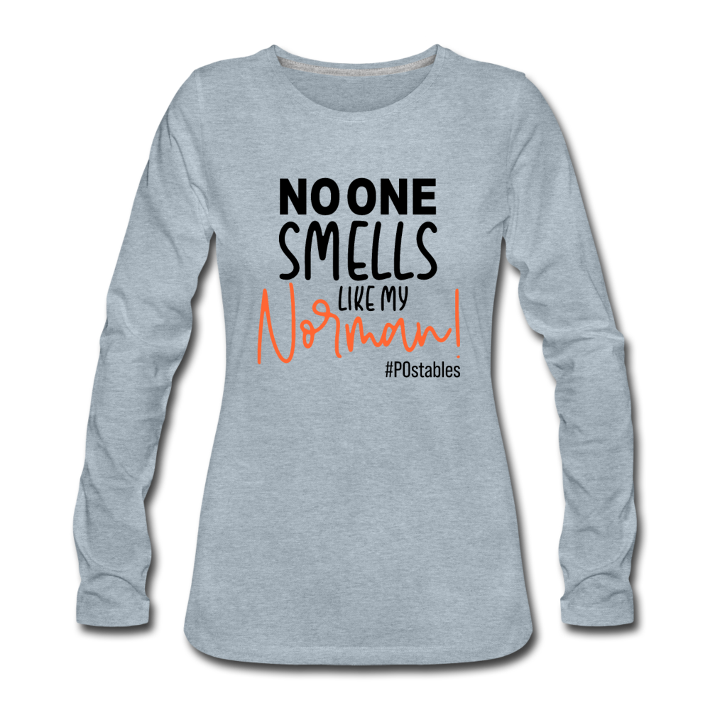 No One Smells Like My Norman B Women's Premium Long Sleeve T-Shirt - heather ice blue