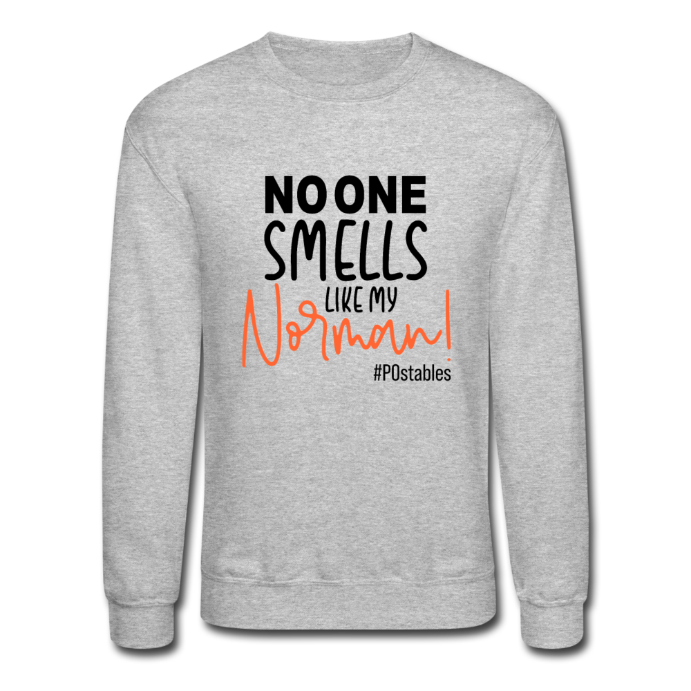 No One Smells Like My Norman B Crewneck Sweatshirt - heather gray