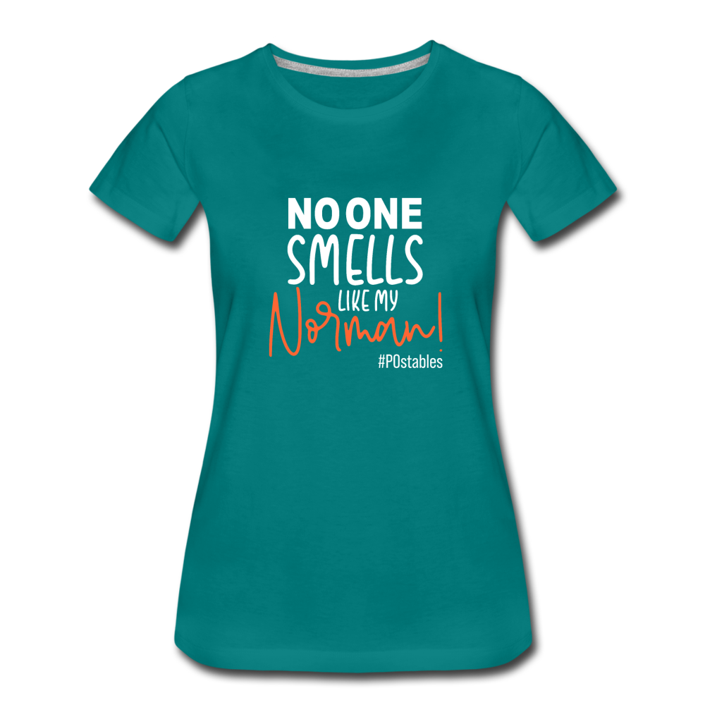 No One Smells Like My Norman W Women’s Premium T-Shirt - teal