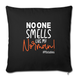 No One Smells Like My Norman W Throw Pillow Cover 18” x 18” - black