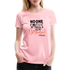 No One Smells Like My Norman B Women’s Premium T-Shirt - pink