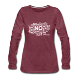 No No No W Women's Premium Long Sleeve T-Shirt - heather burgundy