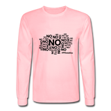 No No No B Men's Long Sleeve T-Shirt - pink