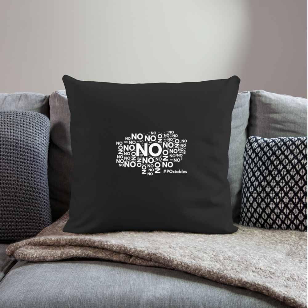 No No No W Throw Pillow Cover 18” x 18” - black