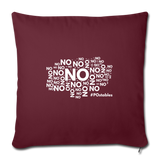No No No W Throw Pillow Cover 18” x 18” - burgundy